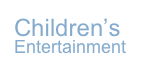 Children’s
Entertainment